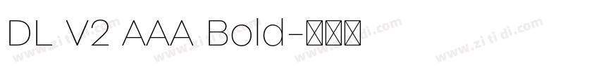 DL V2 AAA Bold字体转换 DL V2 AAA Bold字体转换